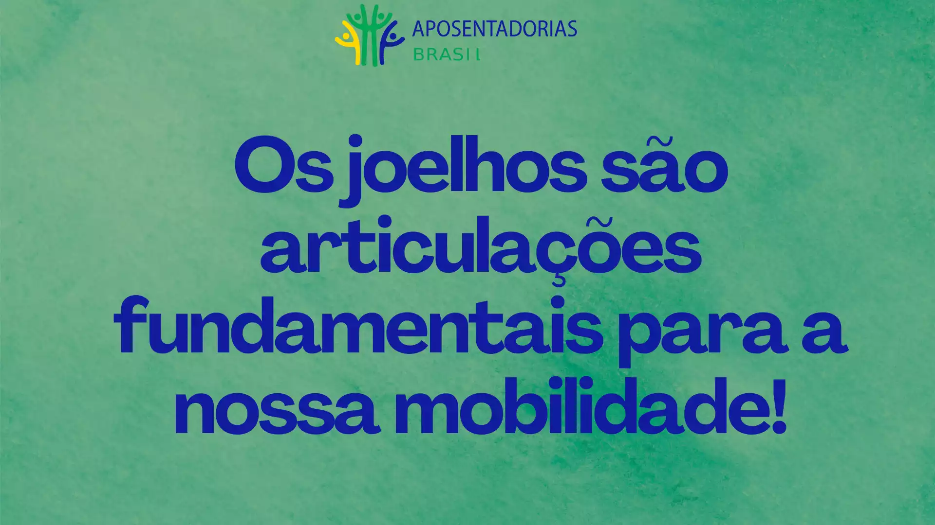 Os joelhos são articulações fundamentais