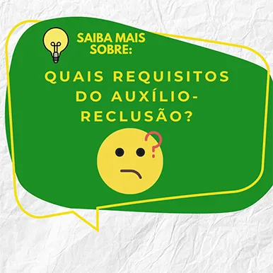 Requisitos do auxílio-reclusão