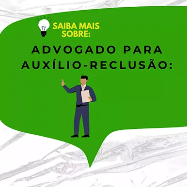 Advogado para Auxílio-Reclusão