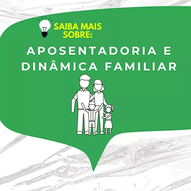 Aposentadoria e dinâmica familiar