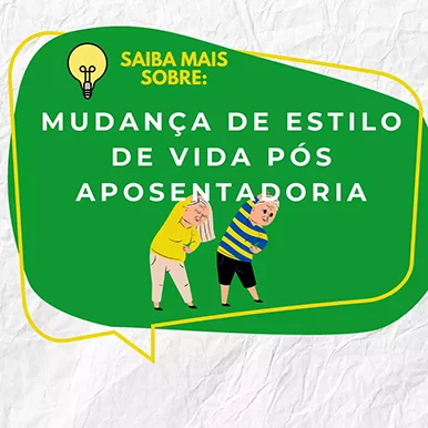 Mudança de Estilo de Vida Pós Aposentadoria